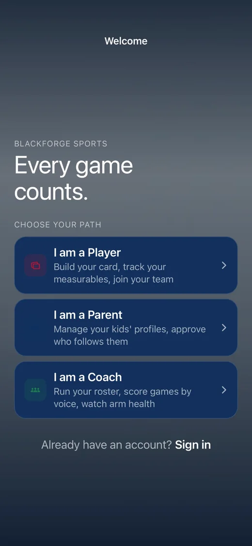 The BlackForge Sports welcome screen: Every game counts. Choose your path: I am a Player, I am a Parent, I am a Coach.